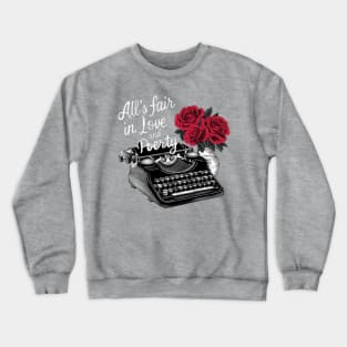 all s fair in love and poetry typewrite vintage Crewneck Sweatshirt